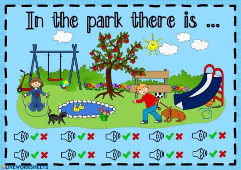In the park - there is - there are