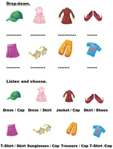 Clothes. drop-down--listen and choose