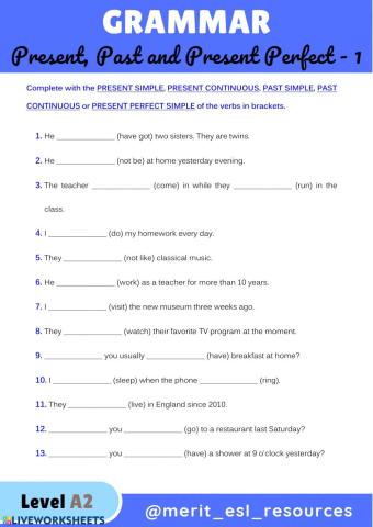 Present Simple, Present Continuous, Past Simple, Past Continuous and Present Perfect Simple
