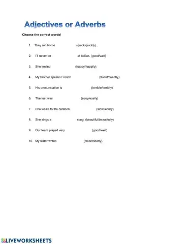 Adjectives or Adverbs