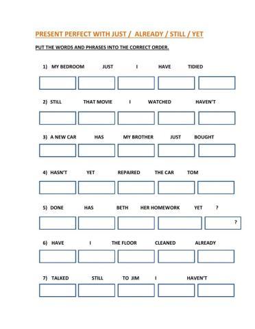 Present Perfect with just-already-still-yet