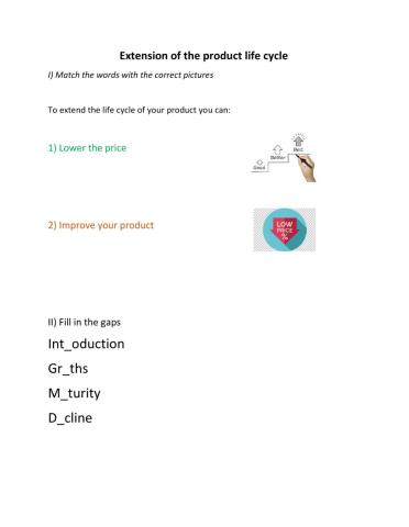 Extension of the product life cycle