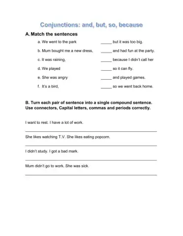 Conjunctions: and, so, but, because