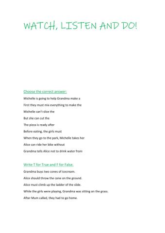 Watch, listen and do!