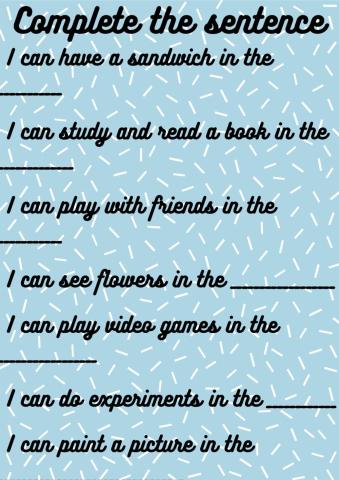 Complethe the sentences