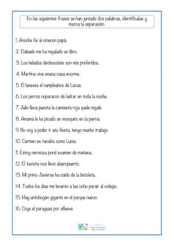 Escribe la frase corrigiendo los errores entre palabras.