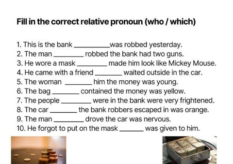Fill in the correct relative pronoun (who - which)