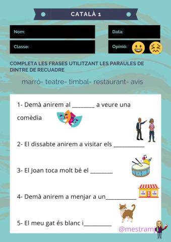 Completa les frases 1