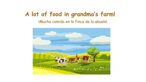 A lot of food in Grandma-s farm!