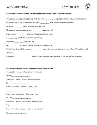 Passive voice+ CAUSATIVE use of have