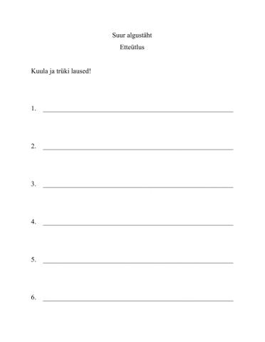 Suur algustäht. Kontrolliv etteütlus.