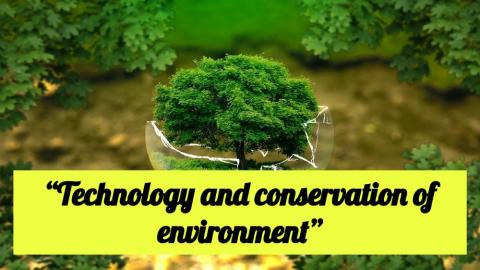 Technology and conservation of environment.