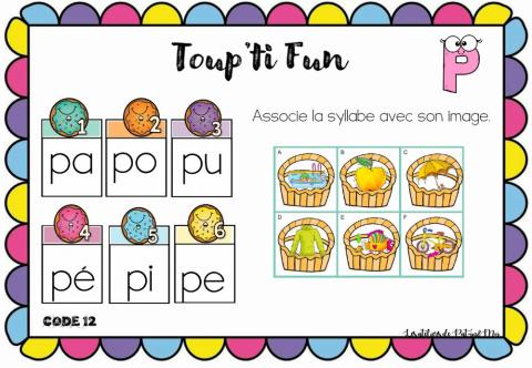 Toup'ti fun - p - Associe la syllabe avec son image - (Pat-in&Moi)