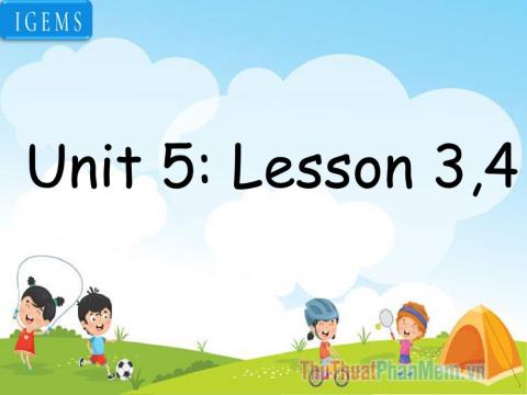 Unit 5-lesson 3,4