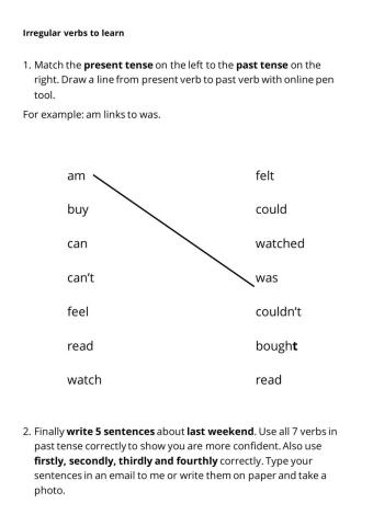 Present to past matching quiz and type sentences about last weekend using past tense and adverbs firstly, secondly...