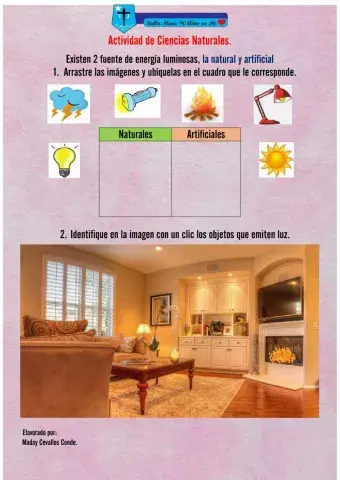 Existen 2 fuente de energía luminosas, la natural y artificial