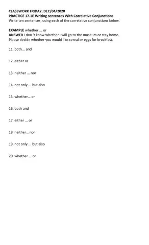 CLASSWORK FRIDAY, DEC-04-2020 PRACTICE 17.1E Writing sentences With Correlative Conjunctions