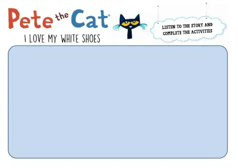 Pete the cat: I love my white shoes