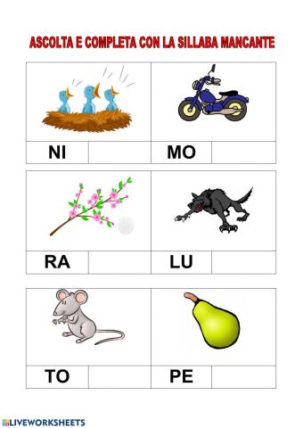 ASCOLTA E COMPLETA CON LA SILLABA MANCANTE