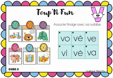 Toup'ti fun - V - Associe l'image à la syllabe (Pat-in & moi)