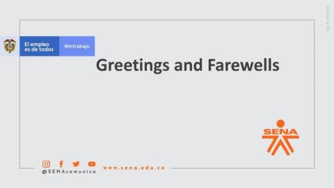 Greetings and Farewells: Video presentation