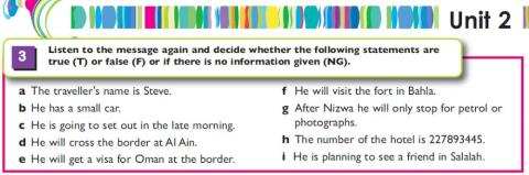 Listen to the message again and decide whether the following statements are true (T) or false (F) or if there is no information given (NG).