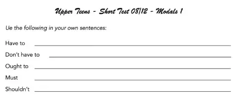 Upper Teens - Short Test Modals 1