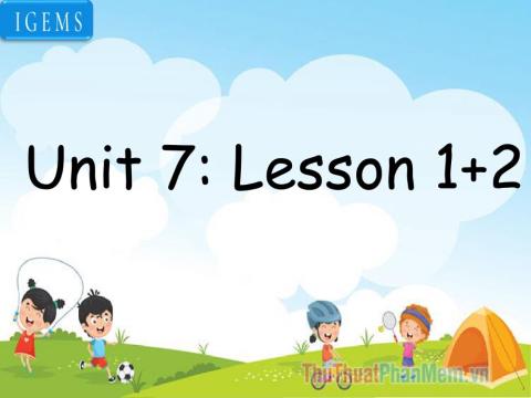 Unit 7:lesson1,2