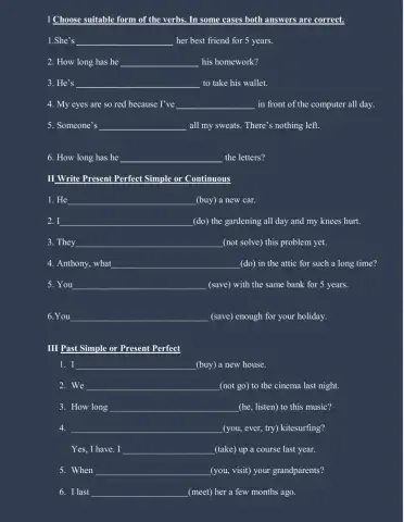 Present Perfect Simple and Continuous-Past Simple