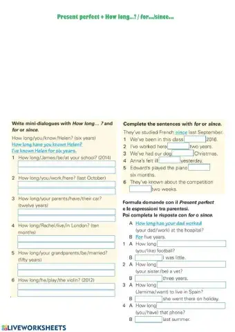 Present perfect + How long...?- for... - since ...