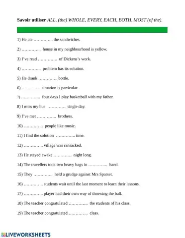 Savoir utiliser all -the whole etc.