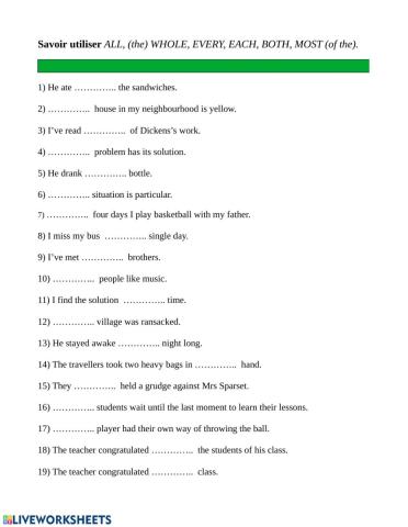 Savoir utiliser all -the whole etc.