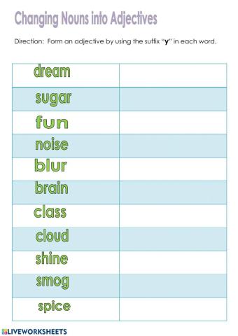 Changing Nouns to Adjectives