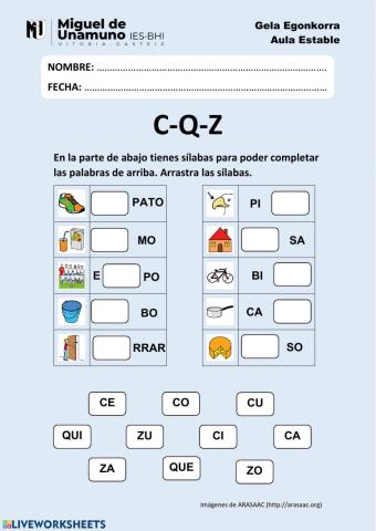 Arrastra las sílabas y escribe las palabras: C-Q-Z