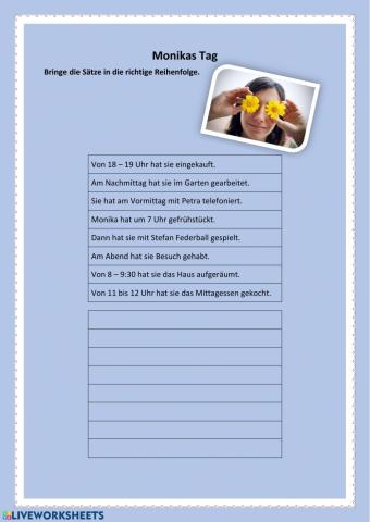 Was hat Monika von Morgen bis Abend gemacht?