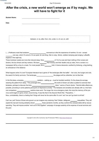 Prepositions. From Guardian article:After the crisis, a new world won’t emerge as if by magic. We will have to fight for i