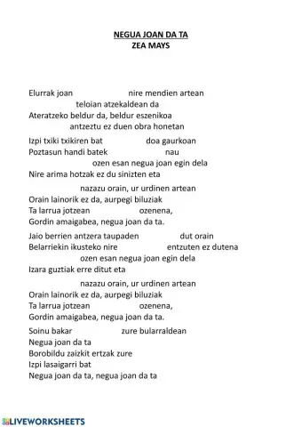 Negua joan da ta, Zea Mays