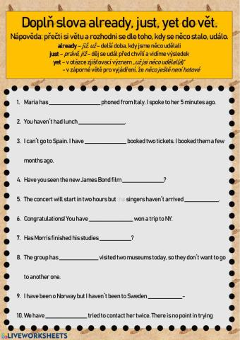 Present perfect with just, already, yet