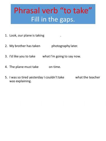 Prasal verb -to take-