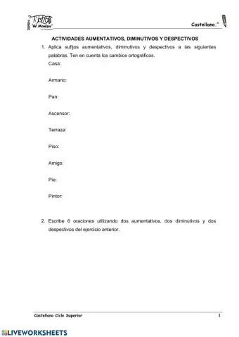 Diminutivo, aumentativo y despectivo.