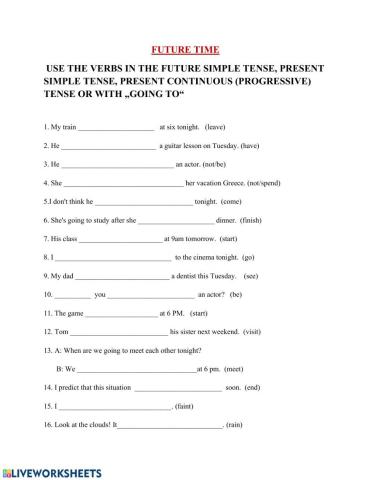 Future time-Future Simple Tense-Present Simple for future-Present Continuous for future- going to