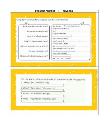 Present Perfect + Adverbs