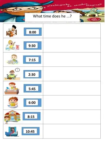 What time does he ...?