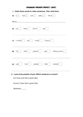 Present perfect. just