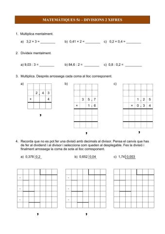 Divisions decimals amb 1 i 2 xifres al divisor.