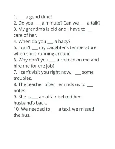 Collocations HAVE or TAKE?