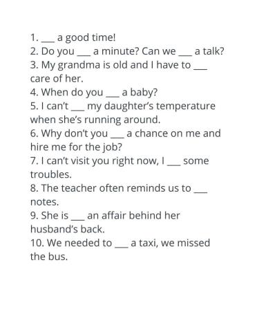 Collocations HAVE or TAKE?