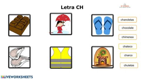 La letra CH une las palabras con las imagenes