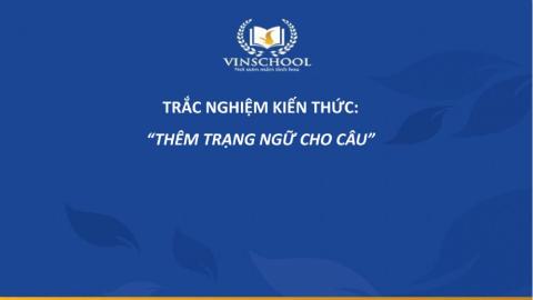 Quiz: Thêm trạng ngữ cho câu