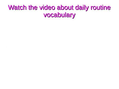 Daily routine